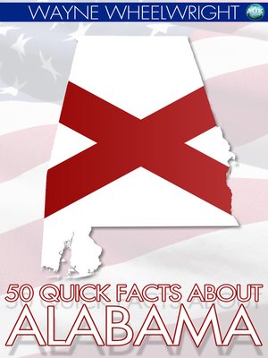 cover image of 50 Quick Facts about Alabama